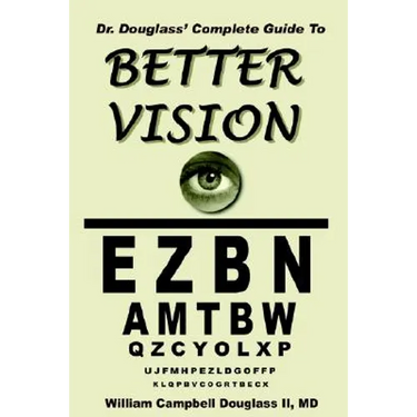 Dr. Douglass' Complete Guide to Better Vision