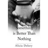 Something Is Better Than Nothing
