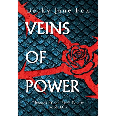 Veins of Power: Your Next Obsessive Slow-Burn Fantasy Romance: Dragons, Forbidden Magic, and Unbearable Tension! (Threads of the Fifth Realm Book 1)