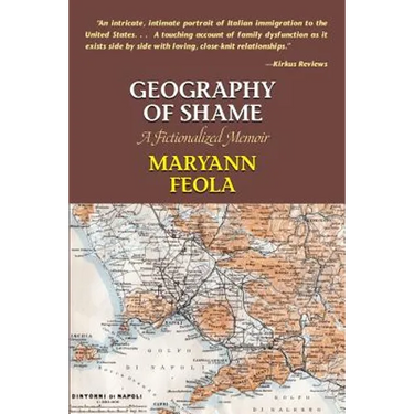Geography of Shame: A Fictionalized Memoir
