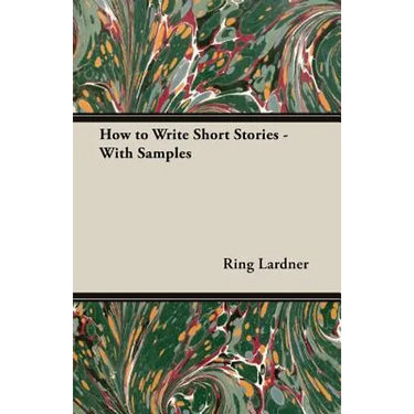 How to Write Short Stories - With Samples