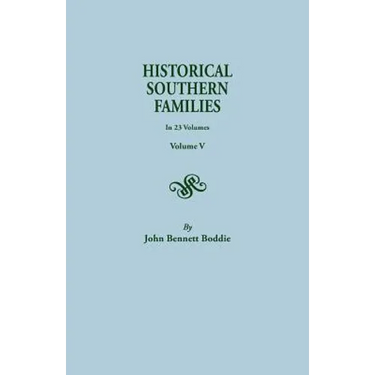 Historical Southern Families. in 23 Volumes. Volume V
