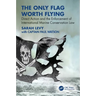 The Only Flag Worth Flying: Direct Action and the Enforcement of International Marine Conservation Law