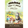 Tea With Milk and Murder