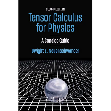 Tensor Calculus for Physics: A Concise Guide