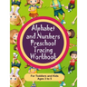 Alphabet and Numbers Preschool Tracing Workbook for Toddlers and Kids Ages 3-5: Teach your toddler how to write albhabet letters and numbers 0 through