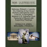 Mahoney (Robert) V. Laundry, Dry Cleaning & Dye House Workers International Union, Local 93, of Springfield, Missouri U.S. Supreme Court Transcript of