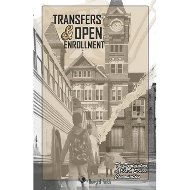 Transfers & Open Enrollment: The Denigration of Black School Communities