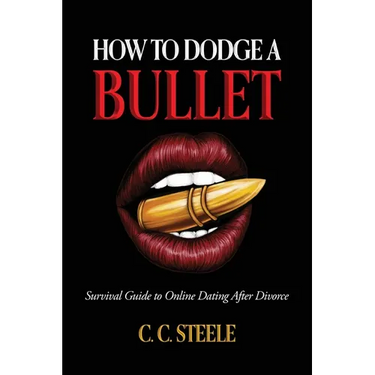 How to Dodge a Bullet: Survival Guide to Online Dating after Divorce