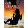 Our Stories: The Way We Used to Be