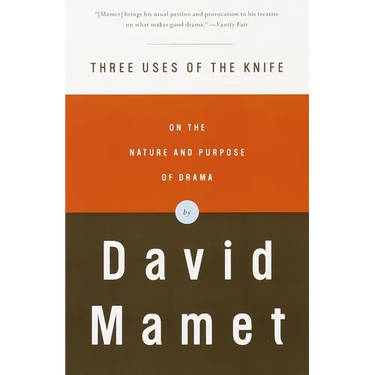 Three Uses of the Knife: On the Nature and Purpose of Drama