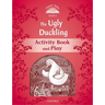 Classic Tales: Level 2: The Ugly Duckling Activity Book & Play