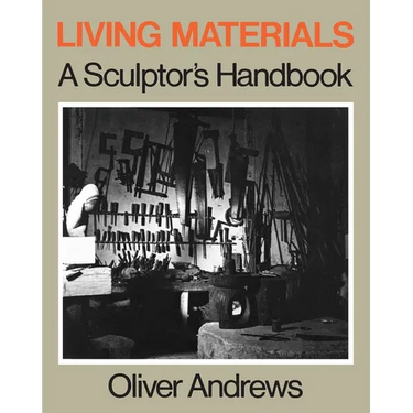 Living Materials: A Sculptor's Handbook