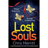 Lost Souls: An absolutely gripping crime thriller with nail-biting suspense