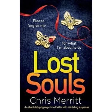 Lost Souls: An absolutely gripping crime thriller with nail-biting suspense