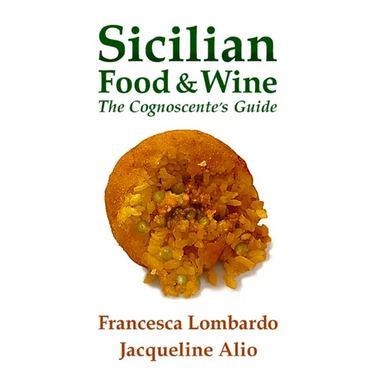 Sicilian Food and Wine: The Cognoscente's Guide