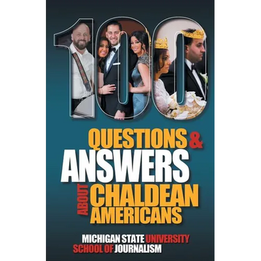 100 Questions and Answers About Chaldean Americans, Their Religion, Language and Culture