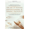The Art Of Hosting Entertaining & Dining Protocol: In A Cosmopolitan City-State With Diverse Metropolis