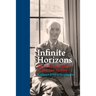 Infinite Horizons: The Life and Times of Horace Holley