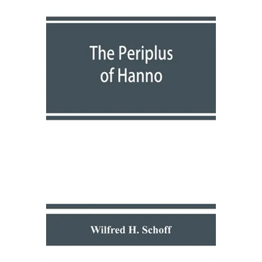 The Periplus of Hanno; a voyage of discovery down the west African coast