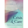 Crisis and Care: Meditations on Faith and Philanthropy