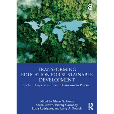 Transforming Education for Sustainable Development: Global Perspectives from Classroom to Practice
