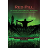 Red Pill in the Universal Matrix