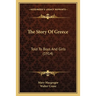 The Story Of Greece: Told To Boys And Girls (1914)