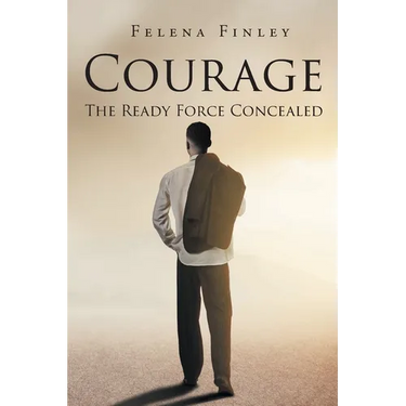 Courage: The Ready Force Concealed