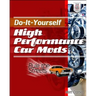 Do-It-Yourself High Performance Car Mods: Rule the Streets