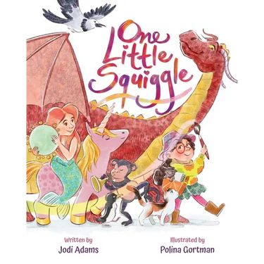 One Little Squiggle: An Inspiring Story that Sparks Creativity and Encourages Squiggle Doodle Art