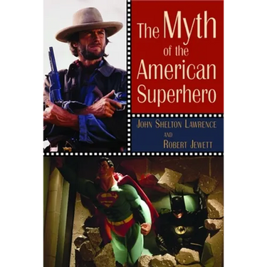 The Myth of the American Superhero