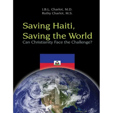 Saving Haiti, Saving the World - Can Christianity Face the Challenge