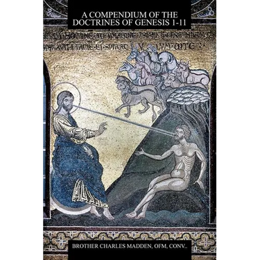 A Compendium of the Doctrines of Genesis 1-11
