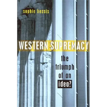 Western Supremacy: The Triumph of an Idea
