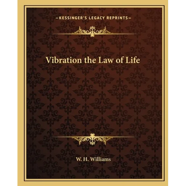 Vibration the Law of Life