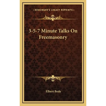 3-5-7 Minute Talks On Freemasonry