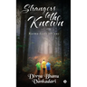 Strangers to the Known: Karma finds its way