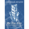The True State: Lectures on the Demolition & Reconstruction of Society