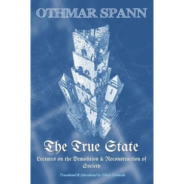The True State: Lectures on the Demolition & Reconstruction of Society