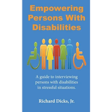 Empowering Persons With Disabilities: A guide to interviewing persons with disabilities in stressful situation
