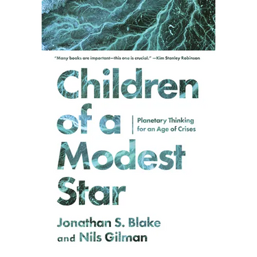 Children of a Modest Star: Planetary Thinking for an Age of Crises