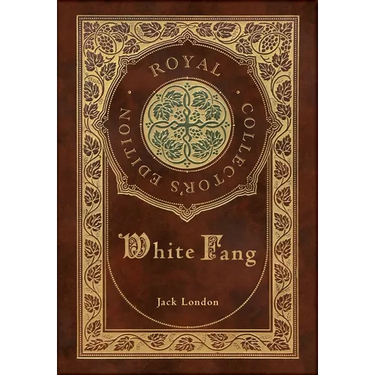 White Fang (Royal Collector's Edition) (Case Laminate Hardcover with Jacket)