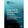 Diagnosis of Neurogenetic Disorders: Contribution of Next Generation Sequencing and Deep Phenotyping