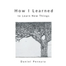How I Learned to Learn New Things