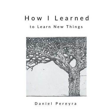 How I Learned to Learn New Things