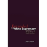 Entangled by White Supremacy: Reform in World War I-Era South Carolina