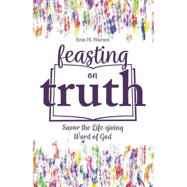 Feasting on Truth