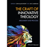 The Craft of Innovative Theology