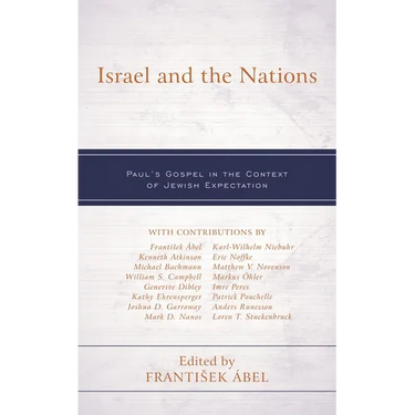 Israel and the Nations: Paul's Gospel in the Context of Jewish Expectation